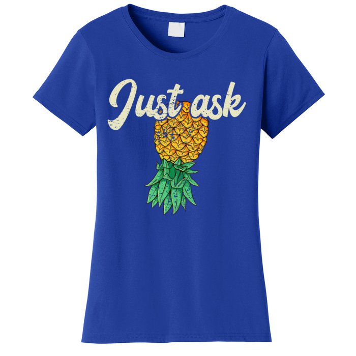 Vintage Upside Down Pineapple Just Ask Subtle Swinger Meaningful Gift Women's T-Shirt