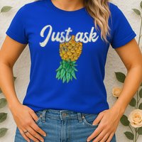 Vintage Upside Down Pineapple Just Ask Subtle Swinger Meaningful Gift Womens T-Shirt
