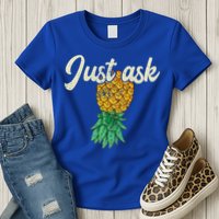 Vintage Upside Down Pineapple Just Ask Subtle Swinger Meaningful Gift Womens T-Shirt