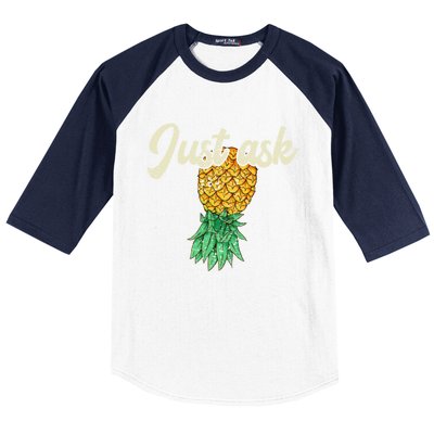 Vintage Upside Down Pineapple Just Ask Subtle Swinger Meaningful Gift Baseball Sleeve Shirt