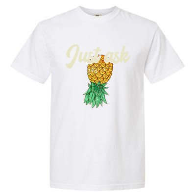 Vintage Upside Down Pineapple Just Ask Subtle Swinger Meaningful Gift Garment-Dyed Heavyweight T-Shirt