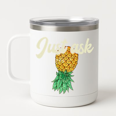 Vintage Upside Down Pineapple Just Ask Subtle Swinger Meaningful Gift 12 oz Stainless Steel Tumbler Cup