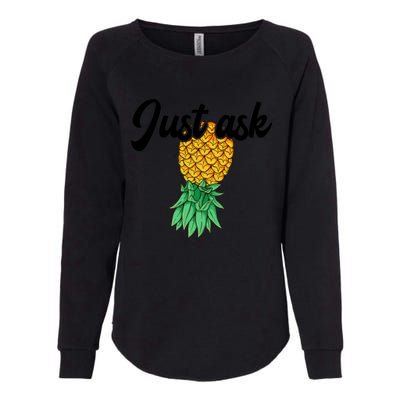 Vintage Upside Down Pineapple Just Ask Subtle Swinger Meaningful Gift Womens California Wash Sweatshirt