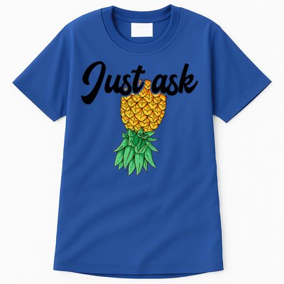Vintage Upside Down Pineapple Just Ask Subtle Swinger Meaningful Gift Tall T-Shirt
