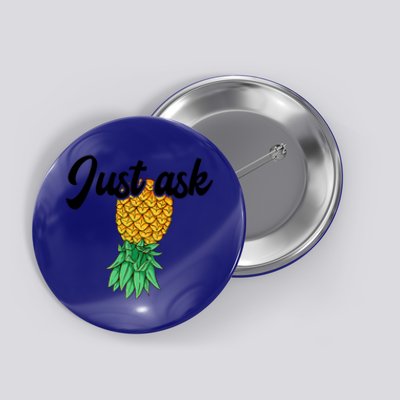 Vintage Upside Down Pineapple Just Ask Subtle Swinger Meaningful Gift Button