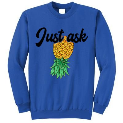 Vintage Upside Down Pineapple Just Ask Subtle Swinger Meaningful Gift Tall Sweatshirt