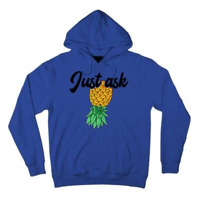 Vintage Upside Down Pineapple Just Ask Subtle Swinger Meaningful Gift Tall Hoodie