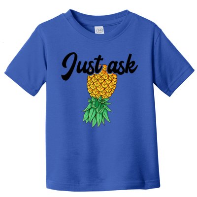 Vintage Upside Down Pineapple Just Ask Subtle Swinger Meaningful Gift Toddler T-Shirt