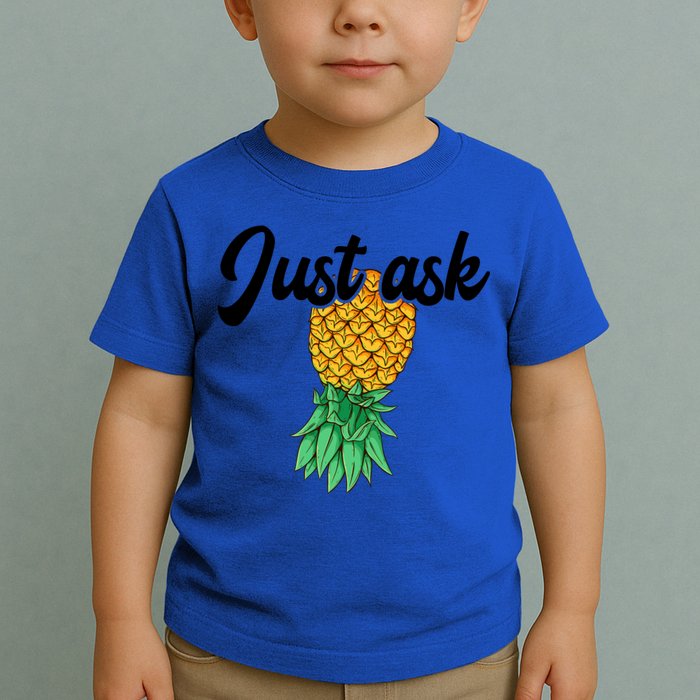 Vintage Upside Down Pineapple Just Ask Subtle Swinger Meaningful Gift Toddler T-Shirt