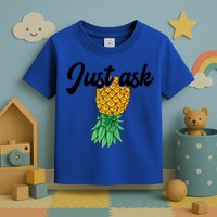 Vintage Upside Down Pineapple Just Ask Subtle Swinger Meaningful Gift Toddler T-Shirt