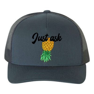 Vintage Upside Down Pineapple Just Ask Subtle Swinger Meaningful Gift Yupoong Adult 5-Panel Trucker Hat