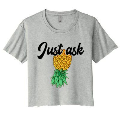 Vintage Upside Down Pineapple Just Ask Subtle Swinger Meaningful Gift Women's Crop Top Tee