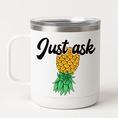 Vintage Upside Down Pineapple Just Ask Subtle Swinger Meaningful Gift 12 oz Stainless Steel Tumbler Cup