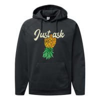 Vintage Upside Down Pineapple Just Ask Subtle Swinger Meaningful Gift Performance Fleece Hoodie