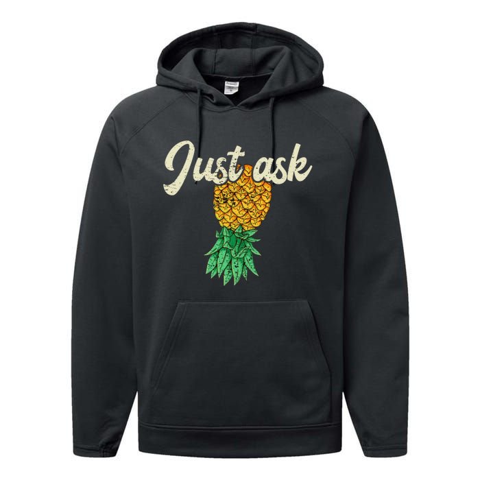 Vintage Upside Down Pineapple Just Ask Subtle Swinger Meaningful Gift Performance Fleece Hoodie