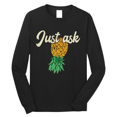 Vintage Upside Down Pineapple Just Ask Subtle Swinger Meaningful Gift Long Sleeve Shirt