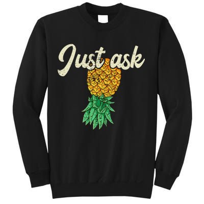 Vintage Upside Down Pineapple Just Ask Subtle Swinger Meaningful Gift Sweatshirt
