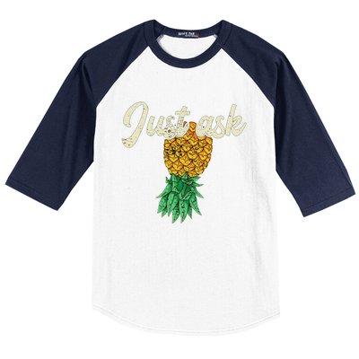 Vintage Upside Down Pineapple Just Ask Subtle Swinger Meaningful Gift Baseball Sleeve Shirt