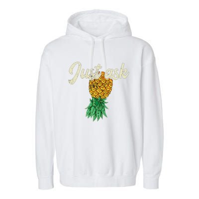 Vintage Upside Down Pineapple Just Ask Subtle Swinger Meaningful Gift Garment-Dyed Fleece Hoodie