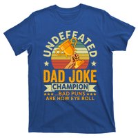 Vintage Undefeated Dad Joke Champion Bad Puns Fathers Day Cool Gift T-Shirt