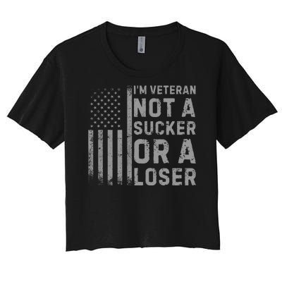 Vintage Usa Flag IM Veteran Not A Sucker Or A Loser Women's Crop Top Tee