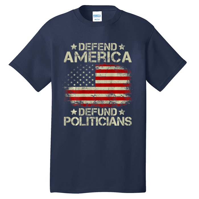 Vintage USA Flag Defend America Defund Politicians Tall T-Shirt