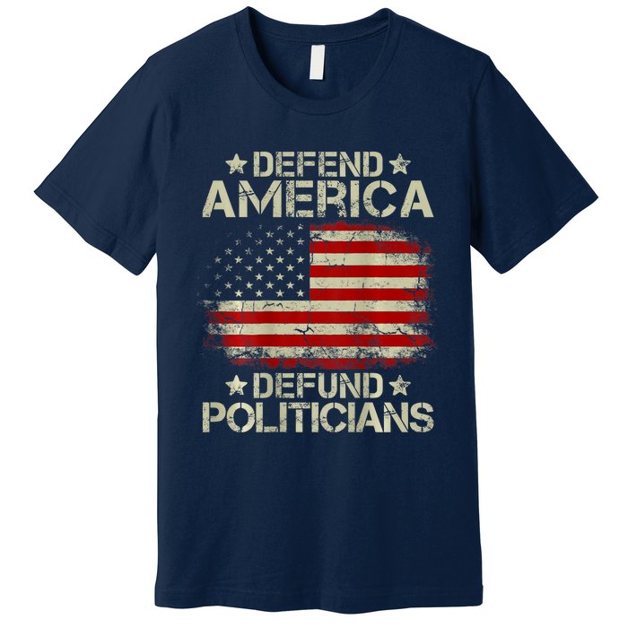 Vintage USA Flag Defend America Defund Politicians Premium T-Shirt