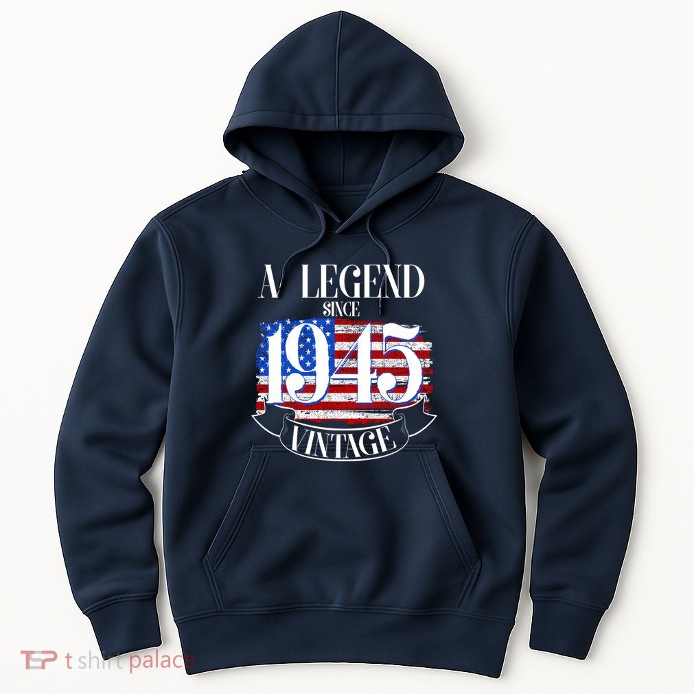Vintage Usa Flag A Legend Since 1945 80th Birthday Hoodie