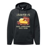 Vintage Usa Flag Trumpkin Pie Make Thanksgiving Great Again Performance Fleece Hoodie