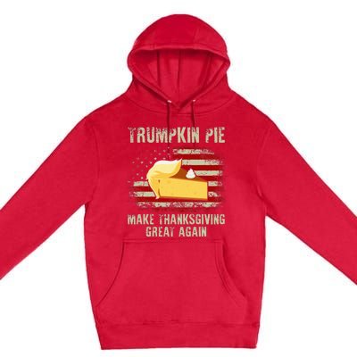 Vintage Usa Flag Trumpkin Pie Make Thanksgiving Great Again Premium Pullover Hoodie