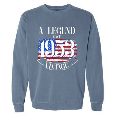 Vintage USA Flag A Legend Since 1953 70th Birthday Garment-Dyed Sweatshirt