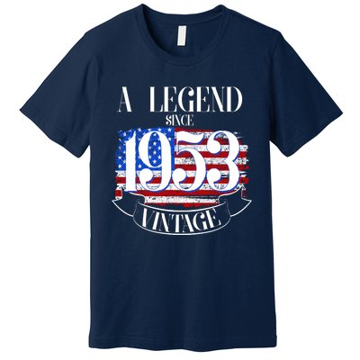 Vintage USA Flag A Legend Since 1953 70th Birthday Premium T-Shirt