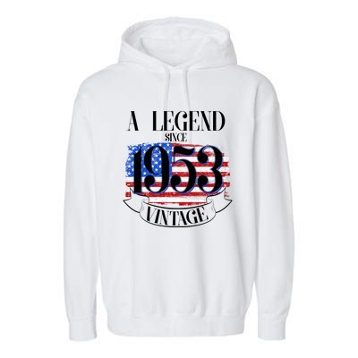 Vintage USA Flag A Legend Since 1953 70th Birthday Garment-Dyed Fleece Hoodie