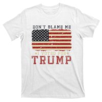 Vintage Usa Flag Patriots DonT Blame Me I Voted For Trump T-Shirt