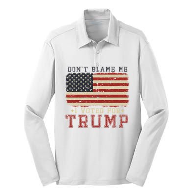 Vintage Usa Flag Patriots DonT Blame Me I Voted For Trump Silk Touch Performance Long Sleeve Polo