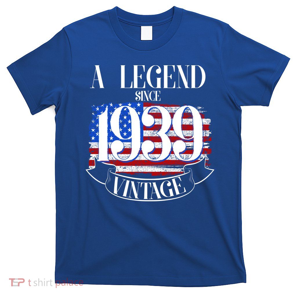 Vintage Usa Flag A Legend Since 1939 Birthday T-Shirt