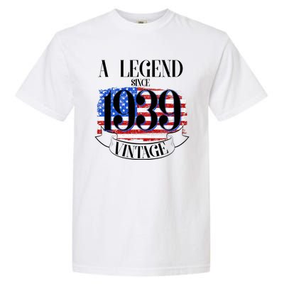 Vintage Usa Flag A Legend Since 1939 Birthday Garment-Dyed Heavyweight T-Shirt