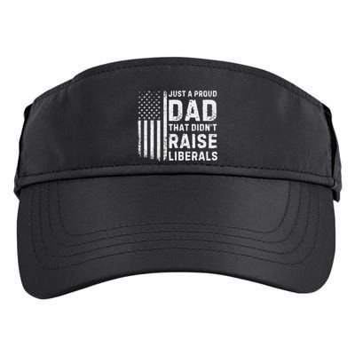 Vintage Usa Flag Just A Proud Dad That DidnT Raise Liberals Adult Drive Performance Visor