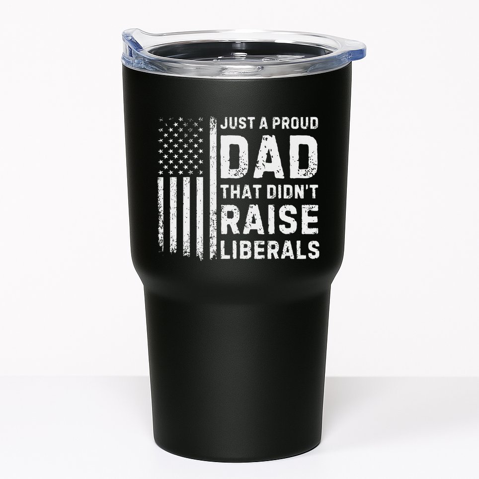 Vintage Usa Flag Just A Proud Dad That DidnT Raise Liberals Tumbler