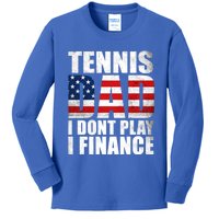 Vintage Us Flag Tennis Dad I Dont Play I Finance Tennis Dad Gift Kids Long Sleeve Shirt