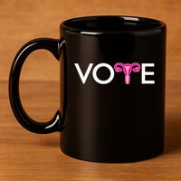 Vote Uterus Mind Your Own Uterus Stars Stripes Equal Rights 11oz C Handle Ceramic Mug