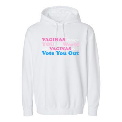 Vaginas Vote 2020 Election Feminist March For Hu Rights Gift Garment-Dyed Fleece Hoodie