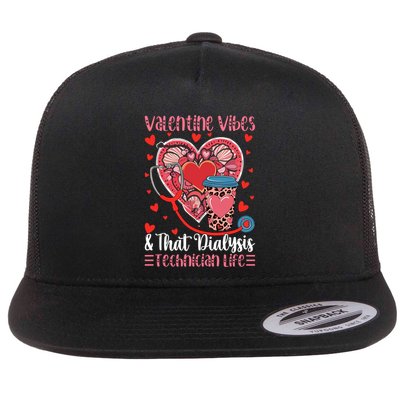 Valentine Vibes And That Dialysis Technician Life Heart Nurse Gift Flat Bill Trucker Hat