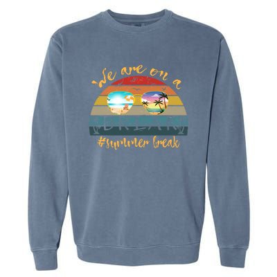 Vacation Vibes And Beach Lovers Funny Gift Garment-Dyed Sweatshirt