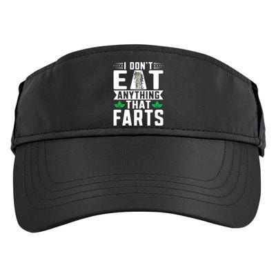 Vegan Vegansim Animal Rights I Don't Eat Anything That Farts Gift Adult Drive Performance Visor