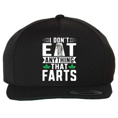 Vegan Vegansim Animal Rights I Don't Eat Anything That Farts Gift Wool Snapback Cap