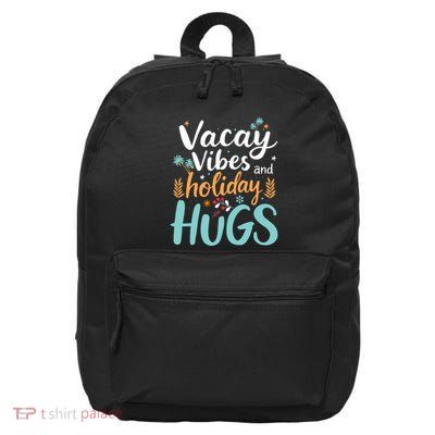 Vacay Vibes And Holiday Hugs 16 in Basic Backpack