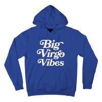 Virgo Vibes Big Virgo Energy Virgo Af Virgo Zodiac Sign Great Gift Hoodie