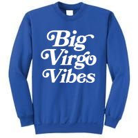 Virgo Vibes Big Virgo Energy Virgo Af Virgo Zodiac Sign Great Gift Sweatshirt