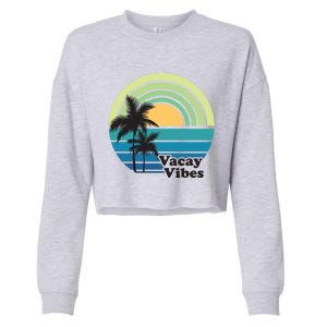 Vacay Vibes Beach Family Vacation Summer Graphic Gift Cropped Pullover Crew